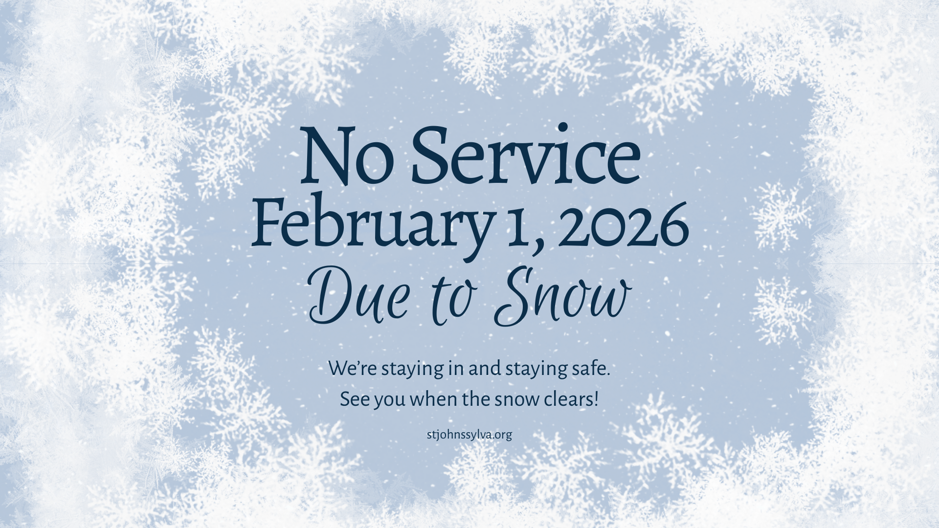 Sunday Services Canceled – February 1, 2026